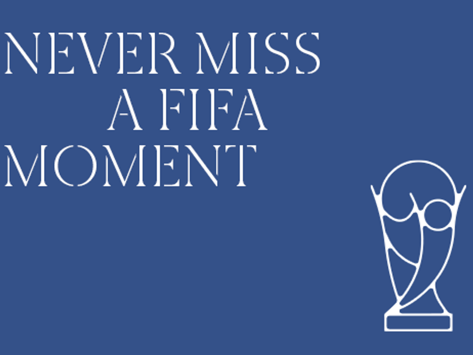 The Summer Where You Don’t Have to Miss a Single FIFA Moment 